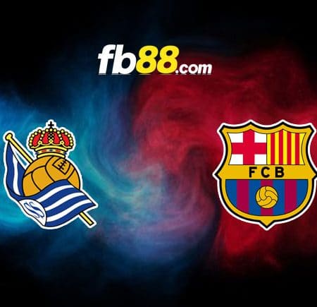 Soi kèo Real Sociedad vs Barcelona, 02h30 – 22/04/2022