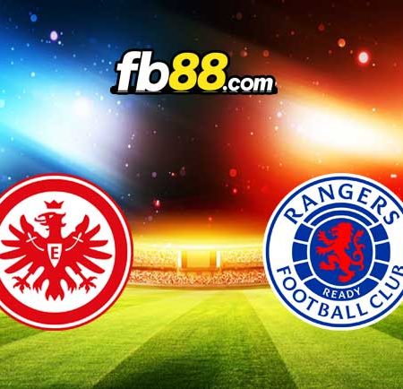 Soi kèo Frankfurt vs Rangers, 02h00 – 19/05/2022