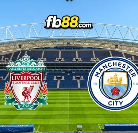 Soi kèo Liverpool vs Man City, 23h00 – 30/07/2022