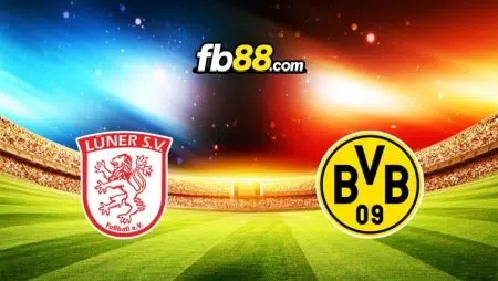 Soi kèo Luner SV vs Borussia Dortmund, 0h00 – 06/07/2022