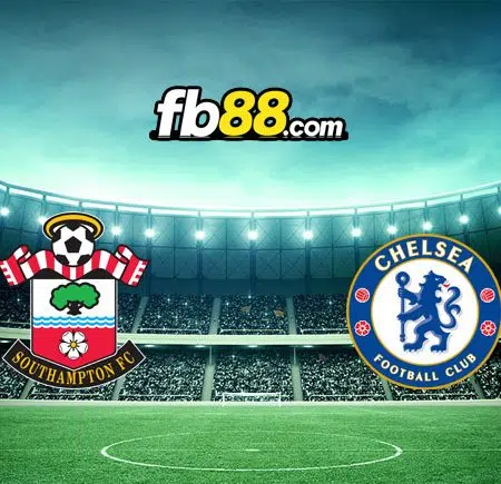 Soi kèo Southampton vs Chelsea, 01h45 – 31/08/2022