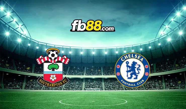 Soi kèo Southampton vs Chelsea, 01h45 – 31/08/2022