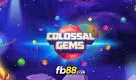 Colossal Gems Slot