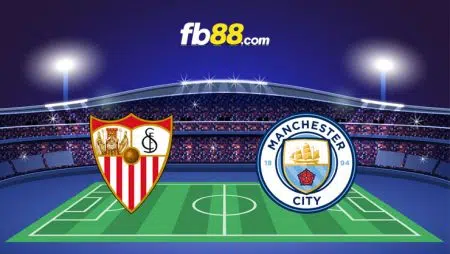 Soi kèo nhận định trận Sevilla vs Man City, 02h00 – 07/09/2022