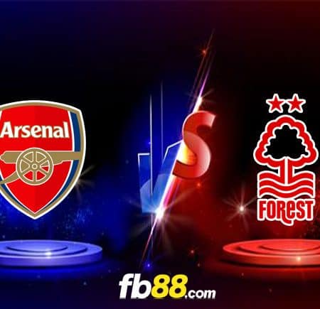 Soi kèo Arsenal vs Nottingham Forest, 21h00 – 30/10/2022
