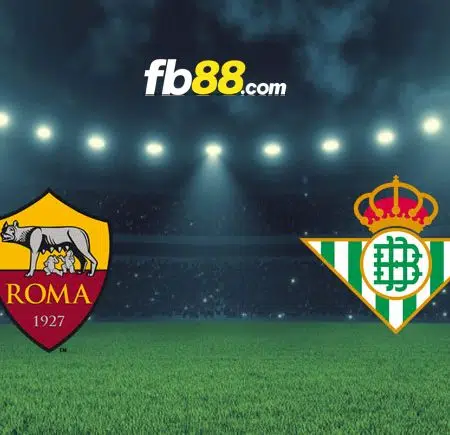 Soi kèo AS Roma vs Real Betis, 02h00 – 07/10/2022