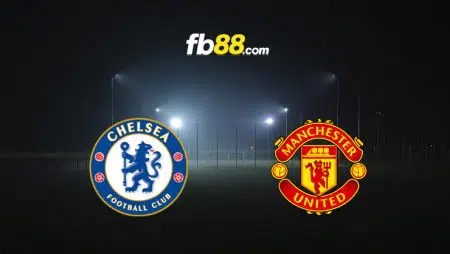 Soi kèo tỷ số trận Chelsea vs Man United, 23h30 – 22/10/2022