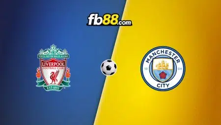 Soi kèo nhà cái trận Liverpool vs Man City, 22h30 – 16/10/2022