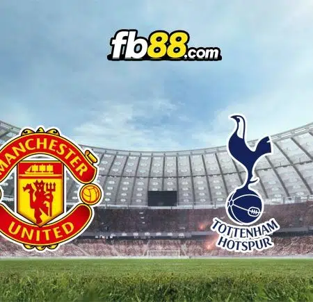 Soi kèo tỷ số trận Man United vs Tottenham, 02h15 – 20/10/2022