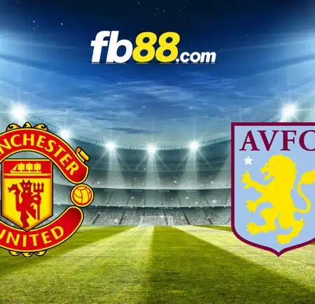 Soi kèo Man United vs Aston Villa, 03h00 – 11/11/2022