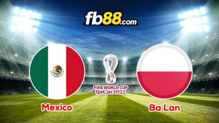 Soi kèo tỷ số trận Mexico vs Ba Lan, 23h00 – 22/11/2022