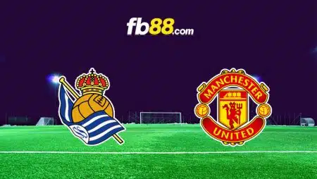 Soi kèo Real Sociedad vs Man United, 0h45 – 04/11/2022