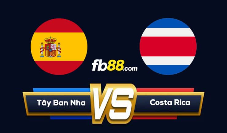 Soi kèo Tây Ban Nha vs Costa Rica, 23h00 – 23/11/2022