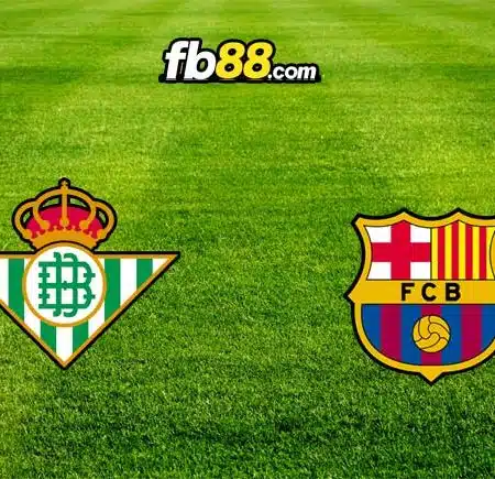 Soi kèo Real Betis vs Barcelona, 03h00 – 02/02/2023