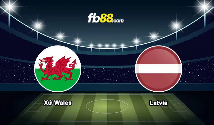 Soi kèo Xứ Wales vs Latvia, 01h45 – 29/03/2023 tại W88