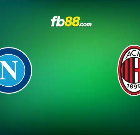 Soi kèo Napoli vs AC Milan, 02h00 – 19/04/2023