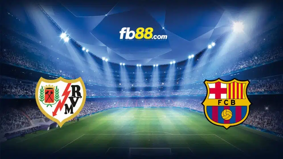 Soi kèo Rayo Vallecano vs Barcelona, 02h30 – 28/08/2024